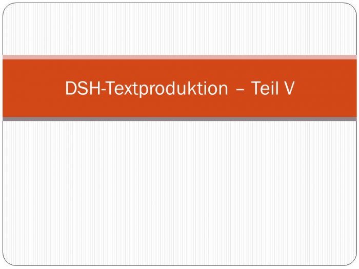 DSH-Textproduktion – Teil V
