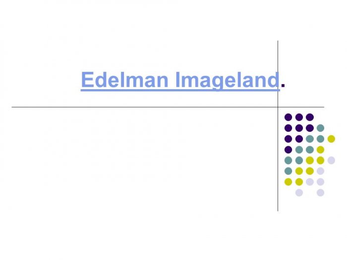 Презентация - Edelman Imageland